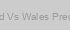 Ireland Vs Wales Prediction